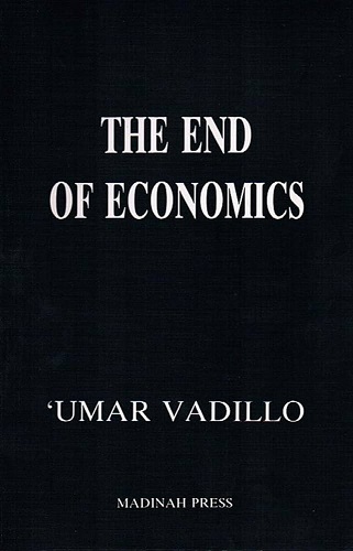 cover book The End of Economics by Shaykh Umar Vadillo